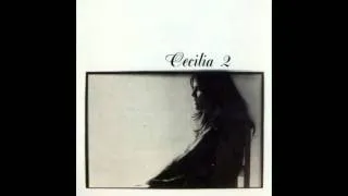 Cecilia: Si no fuera porque...